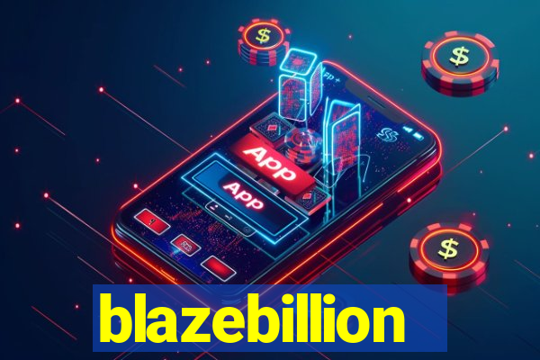 blazebillion