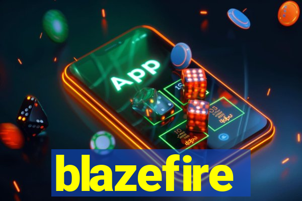 blazefire