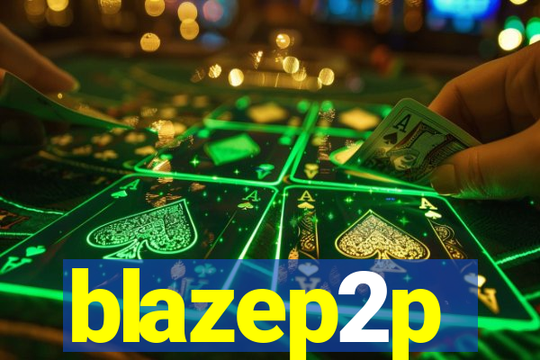 blazep2p