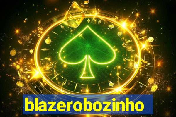 blazerobozinho