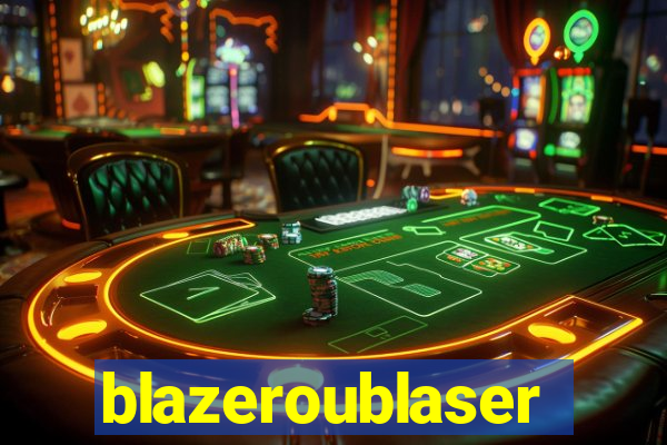 blazeroublaser