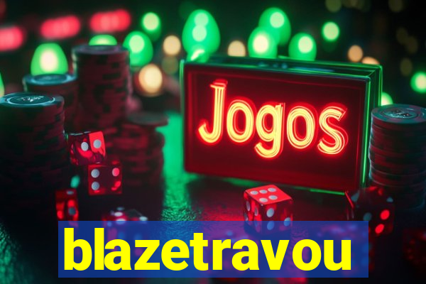 blazetravou