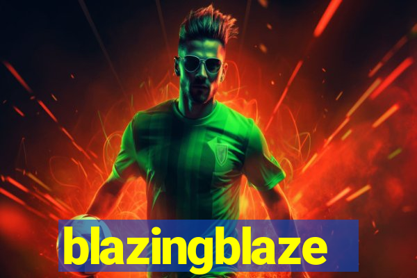 blazingblaze