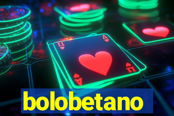 bolobetano