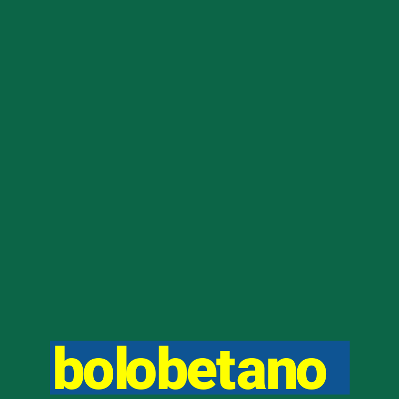 bolobetano