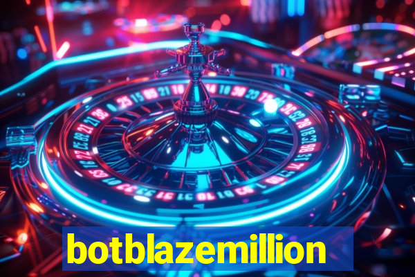 botblazemillion