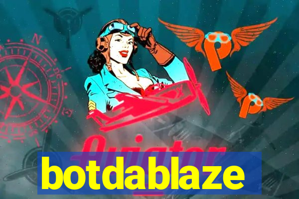 botdablaze