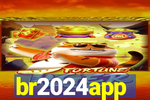 br2024app