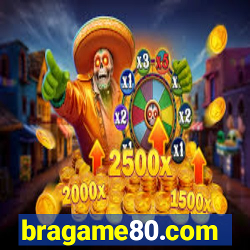 bragame80.com