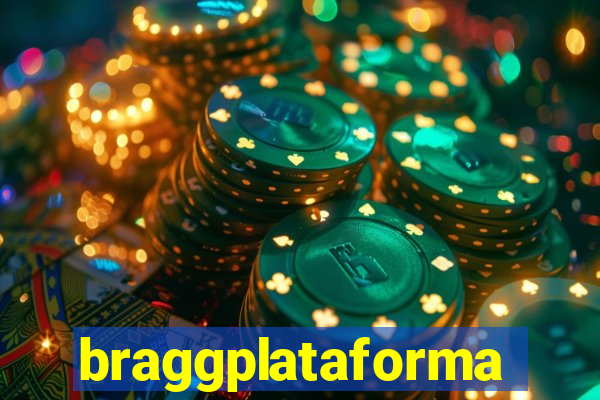 braggplataforma