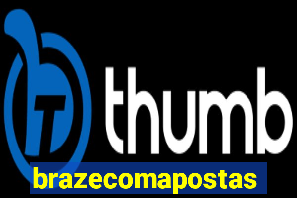 brazecomapostas