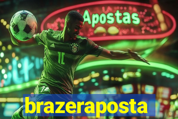 brazeraposta