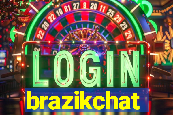 brazikchat