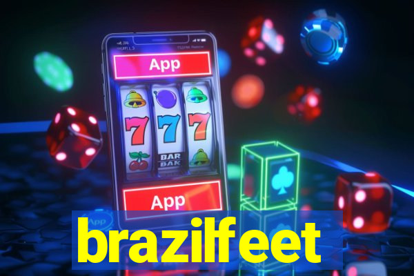 brazilfeet