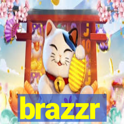 brazzr