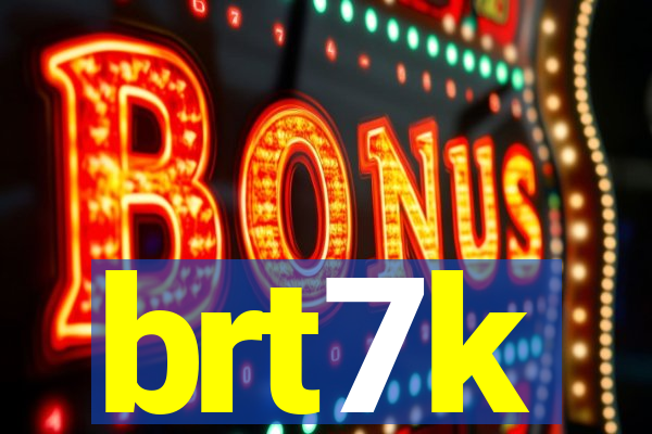 brt7k