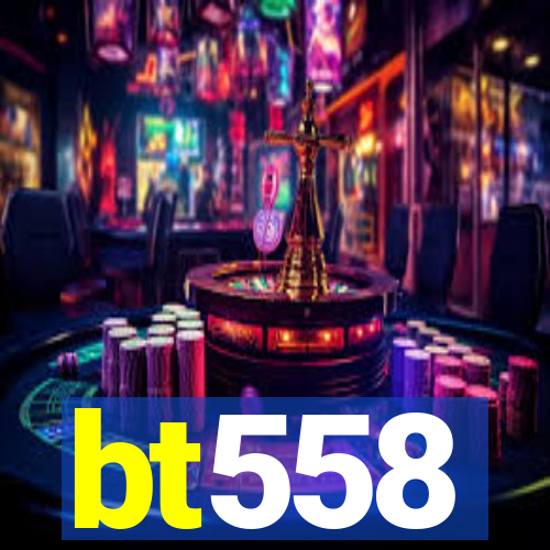 bt558