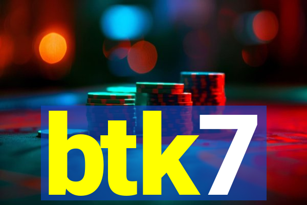 btk7