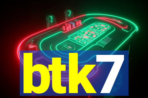 btk7