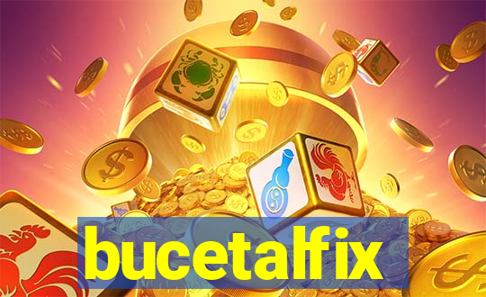 bucetalfix