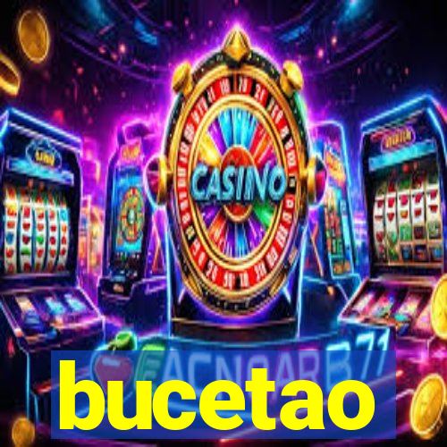 bucetao