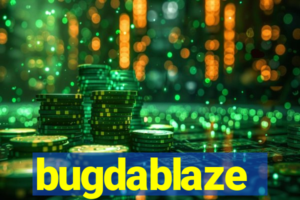 bugdablaze