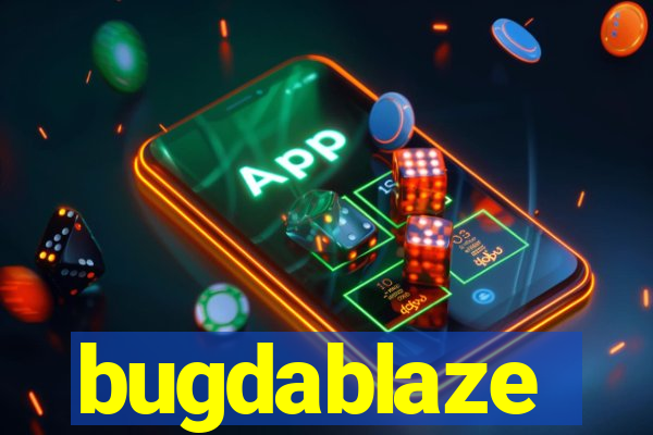 bugdablaze