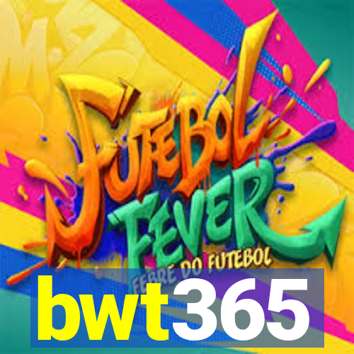 bwt365