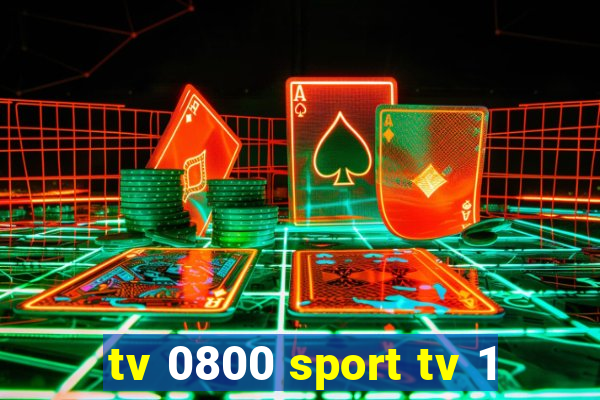 tv 0800 sport tv 1