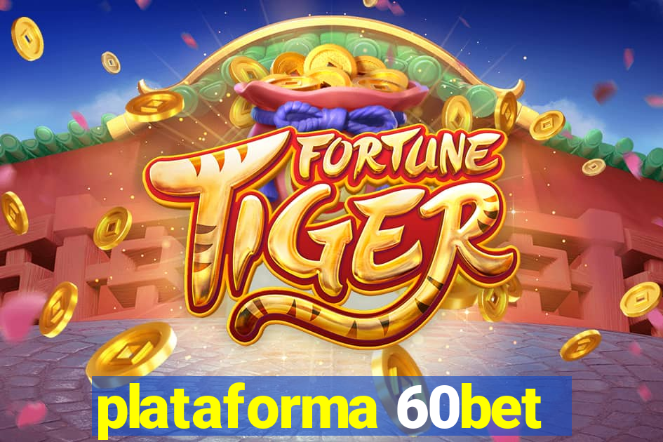 plataforma 60bet