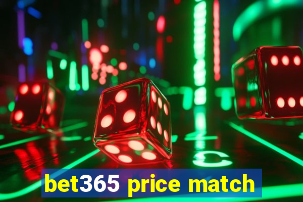 bet365 price match