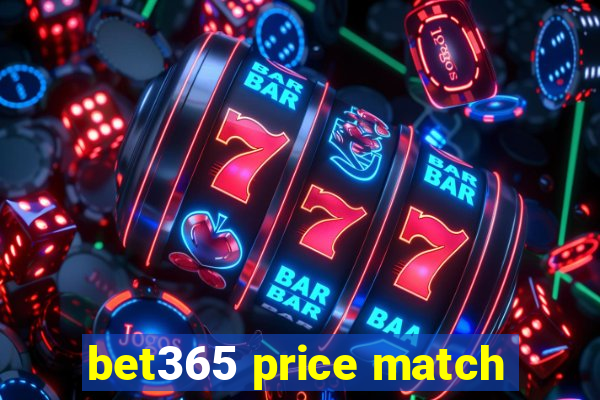 bet365 price match