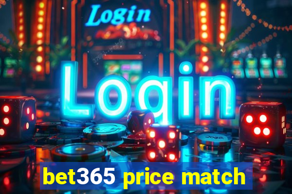 bet365 price match