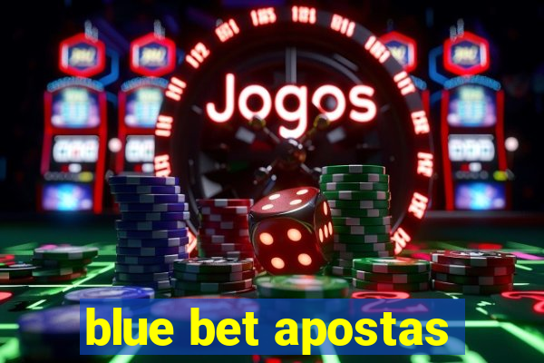 blue bet apostas