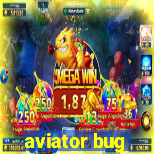 aviator bug