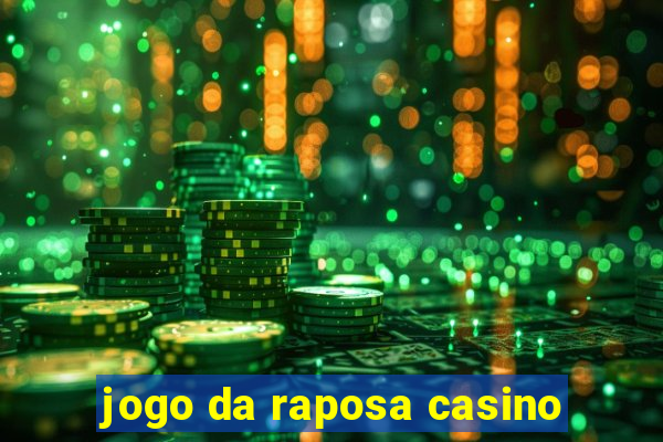 jogo da raposa casino