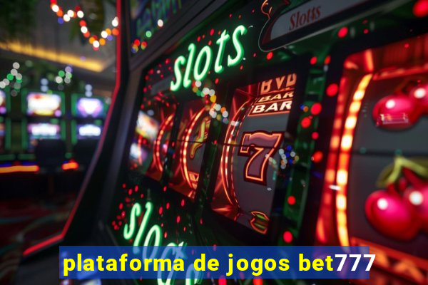 plataforma de jogos bet777