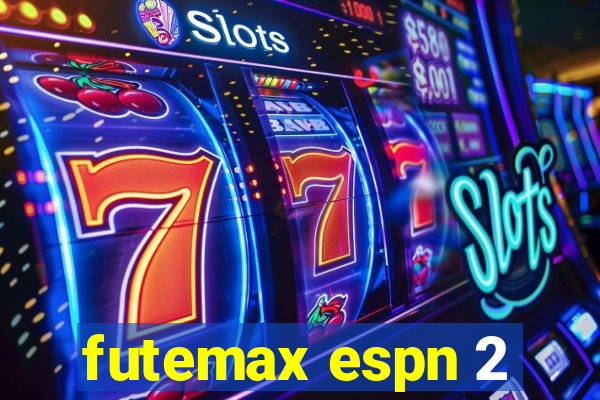 futemax espn 2