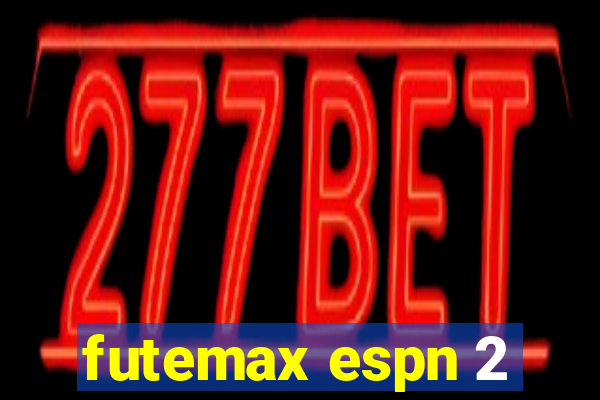 futemax espn 2