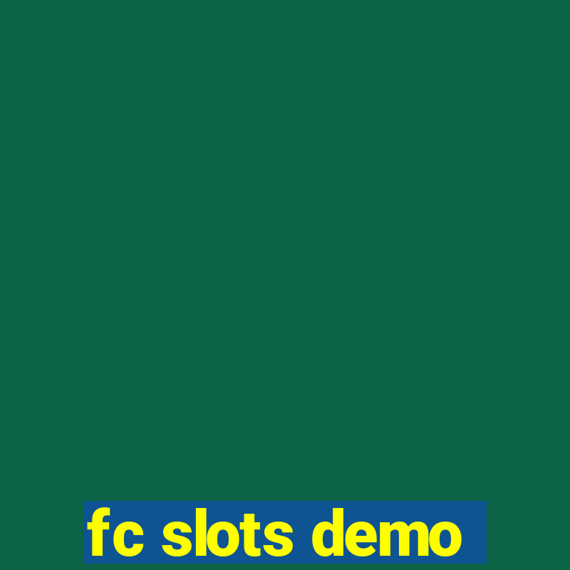 fc slots demo