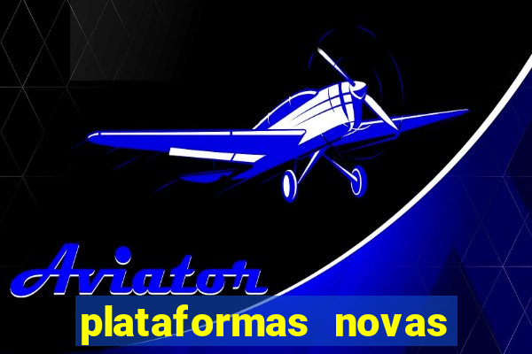 plataformas novas fortune tiger