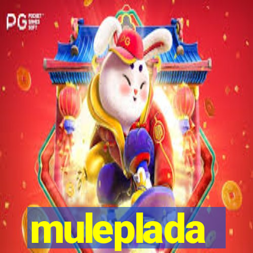 muleplada