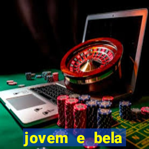 jovem e bela dublado download