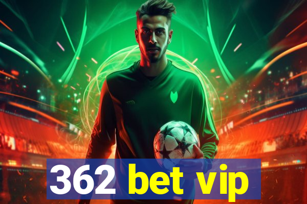 362 bet vip