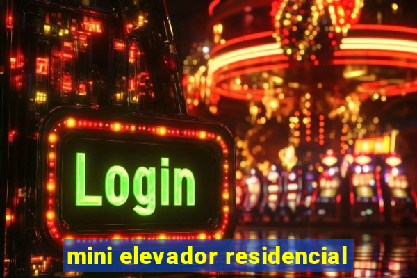 mini elevador residencial