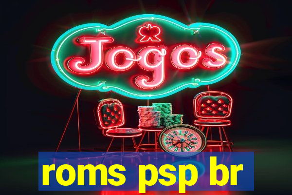 roms psp br