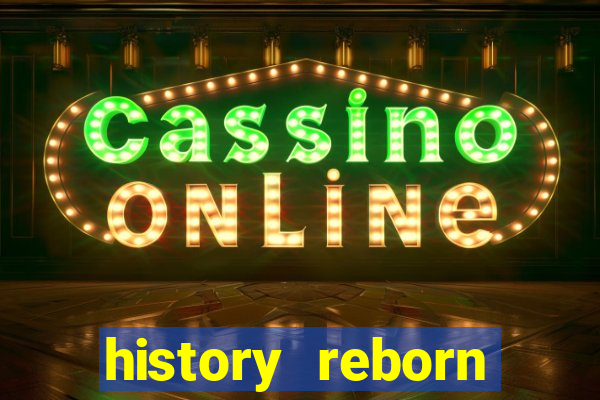 history reborn remover carta