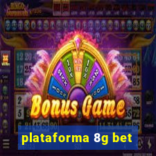 plataforma 8g bet