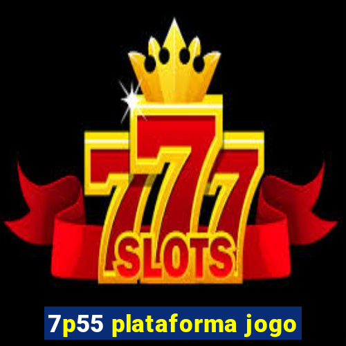 7p55 plataforma jogo