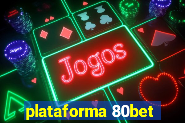 plataforma 80bet